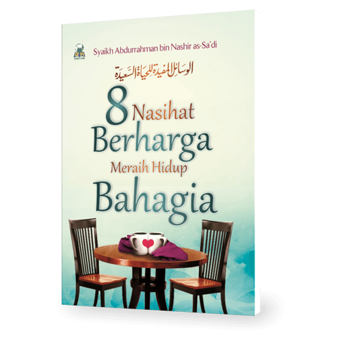 8 Nasihat Berharga Meraih Hidup Bahagia