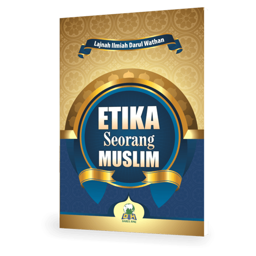 Etika Seorang Muslim
