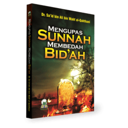 Mengupas Sunnah Membedah Bidah