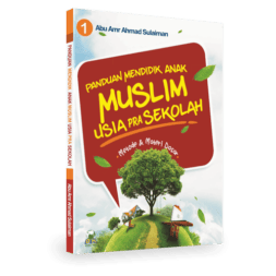 Panduan Mendidik Anak Muslim Usia Pra Sekolah