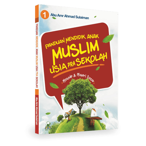 Panduan Mendidik Anak Muslim Usia Pra Sekolah