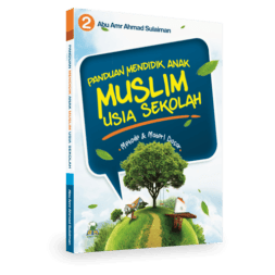 Panduan Mendidik Anak Muslim Usia  Sekolah