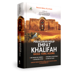 Perjalanan Hidup Empat Khalifah Rasul Yang Agung