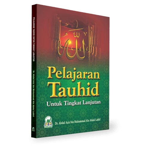 Pelajaran Tauhid Untuk Tingkat Lanjutan