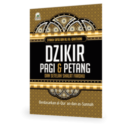 Dzikir Pagi & Petang dan Setelah Shalat Fardhu