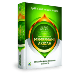 Panduan Lengkap Membenahi Akidah