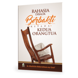Rahasia Dibalik Berbakti Kepada Kedua Orangtua
