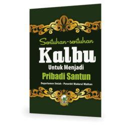Sentuhan-sentuhan Kalbu Untuk Menjadi Pribadi Santun