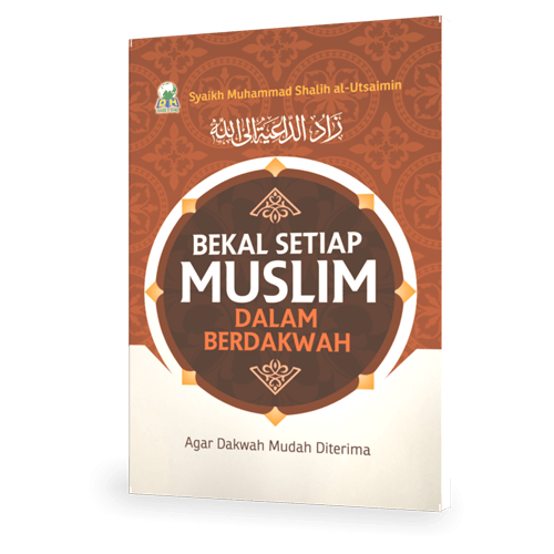 Bekal Setiap Muslim Dalam Berdakwah