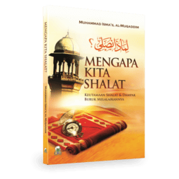 Mengapa Kita Shalat