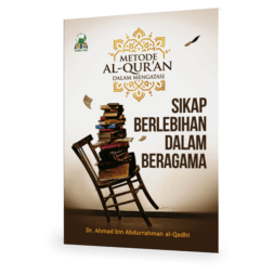 Metode Al-Qur'an Dalam Mengatasi Sikap Berlebihan Dalam Beragama