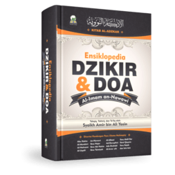 Ensiklopedia Dzikir dan Do’a (Kitab al-Adzkar Imam Nawawi)
