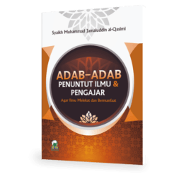Adab-adab Penuntut Ilmu dan Pengajar
