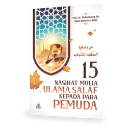 15 Nasehat Mulia Ulama Salaf Kepada Para Pemuda