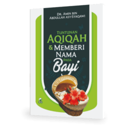 Tuntunan Aqiqah & Memberi Nama Pada Bayi