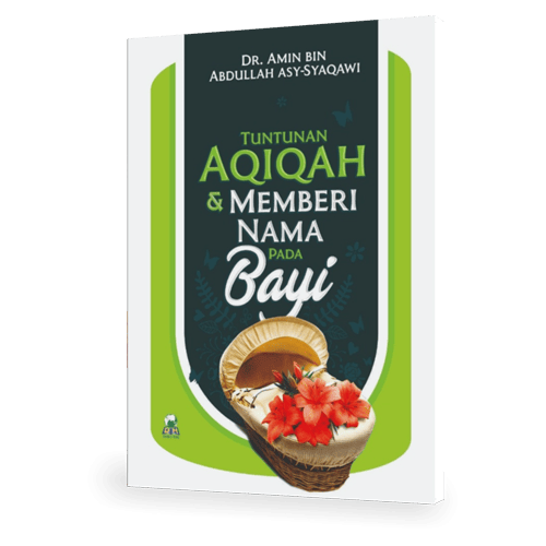 Tuntunan Aqiqah & Memberi Nama Pada Bayi