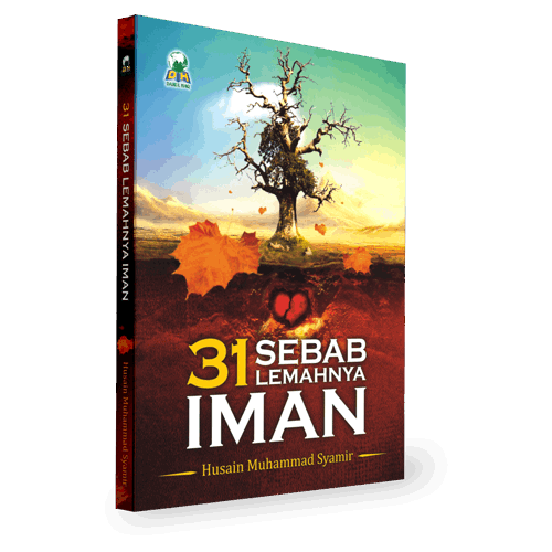 31 Sebab Lemahnya Iman