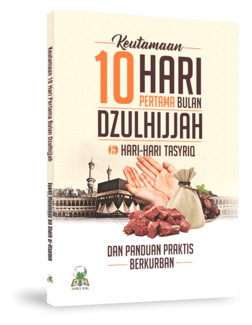 Keutamaan 10 Hari Pertama Bulan Dzulhijjah & Hari-hari Tasyriq dan Panduan Praktis Berkurban