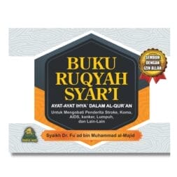 Buku Ruqyah Syar'i - Ayat-ayat Ihya' dalam al-Qur'an - Untuk Mengobati Penderita Stroke, Koma, AIDS, Kanker, Lumpuh, dan Lain-lain